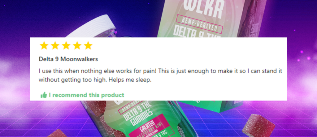 Delta 9 Moonwalkers - 5 star Delta-9 gummies review for pain relief